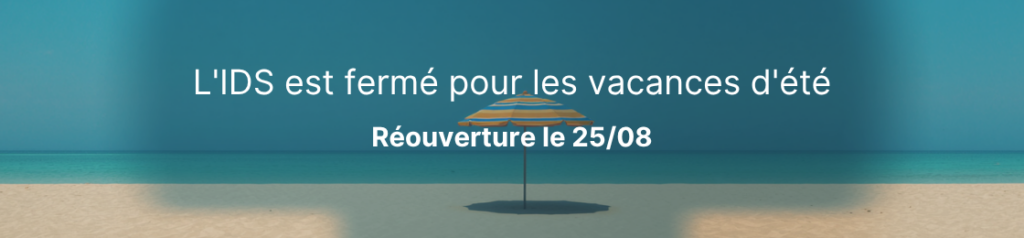 Fermeture IDS congés d'été